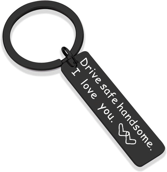 Drive Safe Handsome I Love You Keychain Gifts for Boyfriend Husband Valentines Day Gifts Dad Christmas Gift Stocking Stuffer